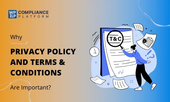 Privacy Policy and Terms and Conditions Importance