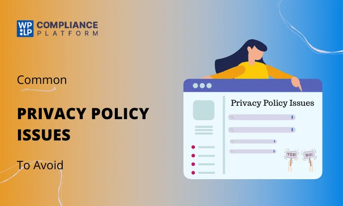 Privacy Policy Issues To Avoid