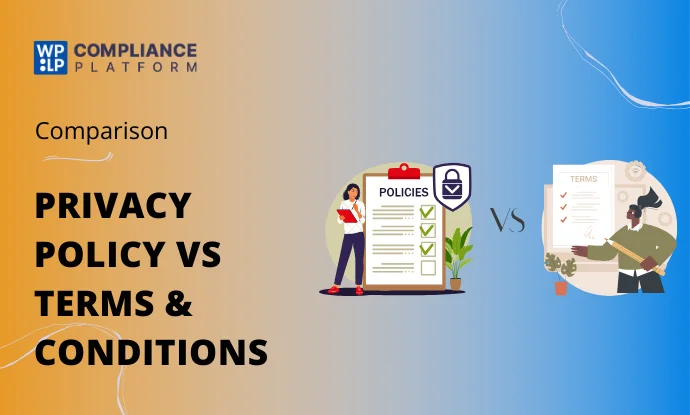 Privacy Policy vs Terms & conditions