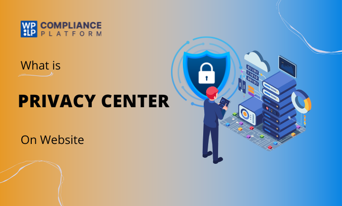 What is Privacy Center