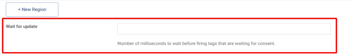 Set 'Wait for Update' time in ms before sending data to Google Tag Manager.