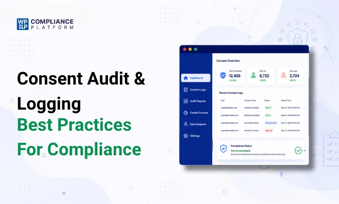 Consent Audit & Logging Best Practices for Compliance feature image