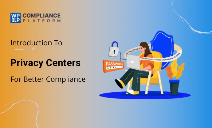 Introduction to Privacy Center