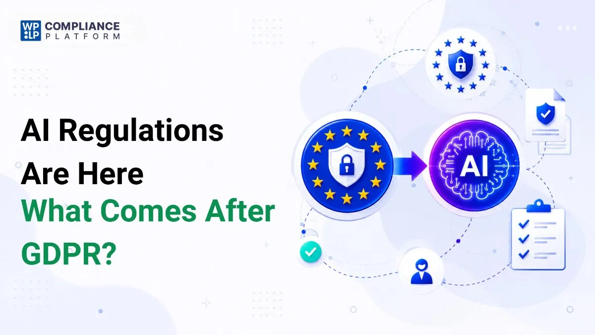 AI Regulations Are Here What Comes After GDPR feature image