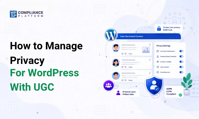 How to Manage Privacy for WordPress User-Generated Content feature image