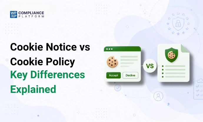 Cookie Notice vs Cookie Policy: Key Differences Explained feature image