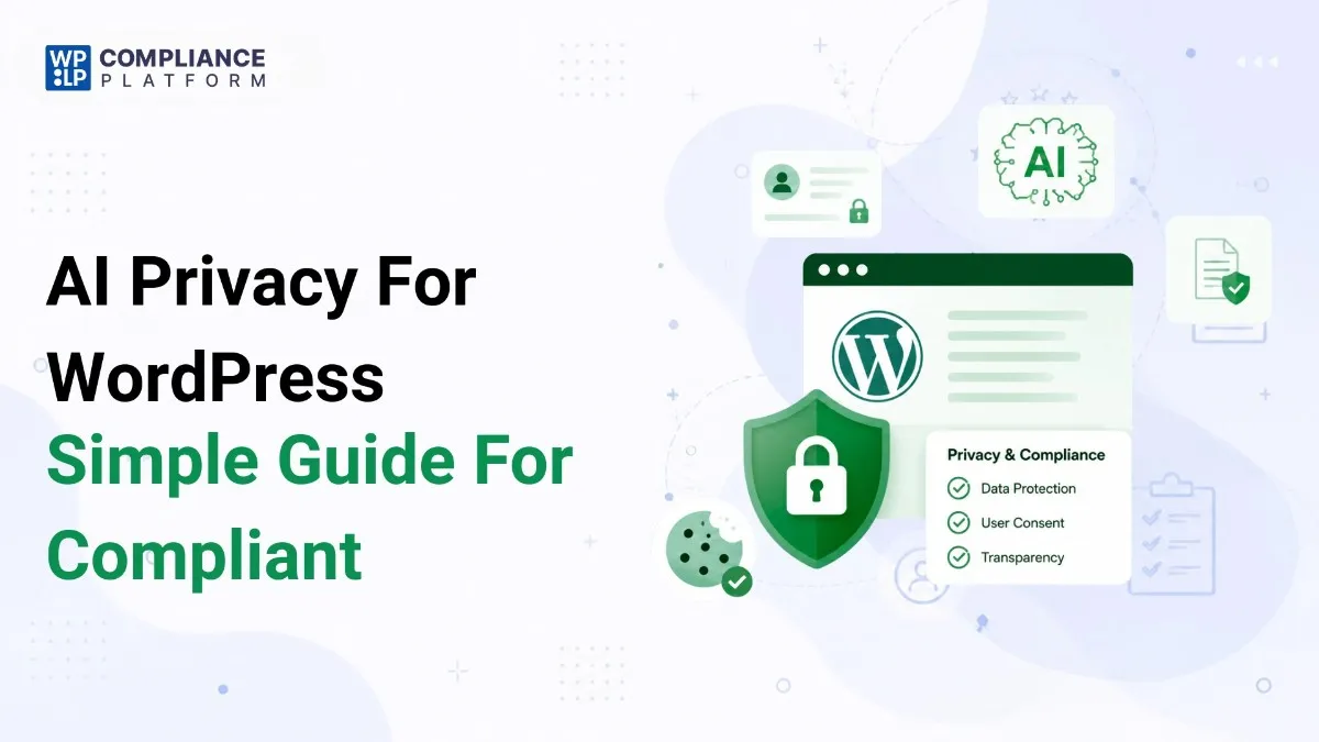 AI Privacy for WordPress: A Simple Guide to Stay Compliant feature image